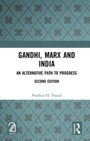 Gandhi, Marx and India: An Alternative Path to Progress book cover