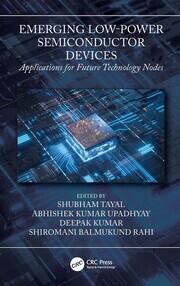 Emerging Low-Power Semiconductor Devices: Applications for Future Technology Nodes book cover