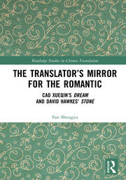 The Translator’s Mirror for the Romantic: Cao Xueqin's Dream and David Hawkes' Stone book cover