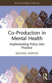 Co-Production in Mental Health: Implementing Policy into Practice book cover