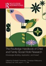 The Routledge Handbook of Child and Family Social Work Research: Knowledge-Building, Application, and Impact book cover