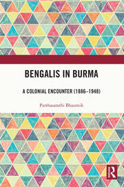 Bengalis in Burma: A Colonial Encounter (1886–1948) book cover