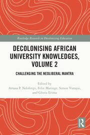 Decolonising African University Knowledges, Volume 2: Challenging the Neoliberal Mantra book cover