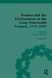 Women and the Environment in the Long Nineteenth Century, 1775–1925: Volume III: Environmental Precarity - Social Justice and Marginalization book cover