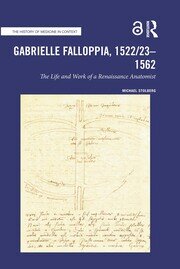 Gabrielle Falloppia, 1522/23-1562: The Life and Work of a Renaissance Anatomist book cover