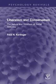 Liberalism and Conservatism: The Nature and Structure of Social Attitudes book cover