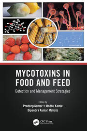 Mycotoxins in Food and Feed: Detection and Management Strategies book cover