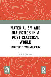 Materialism and Dialectics in a Post-classical World: Impact of Electromagnetism book cover