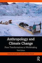 Anthropology and Climate Change: From Transformations to Worldmaking book cover