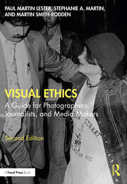 Visual Ethics: A Guide for Photographers, Journalists, and Media Makers book cover
