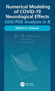 Numerical Modeling of COVID-19 Neurological Effects: ODE/PDE Analysis in R book cover