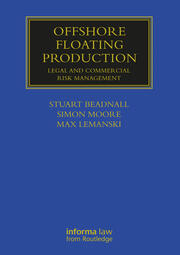 Offshore Floating Production: Legal and Commercial Risk Management book cover