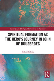 Spiritual Formation as the Hero’s Journey in John of Ruusbroec book cover