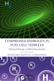 Compressed Hydrogen in Fuel Cell Vehicles: On-board Storage and Refueling Analysis book cover