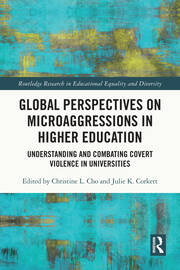Global Perspectives on Microaggressions in Higher Education: Understanding and Combating Covert Violence in Universities book cover