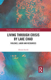 Living through Crisis by Lake Chad: Violence, Labor and Resources book cover