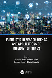 Futuristic Research Trends and Applications of Internet of Things book cover