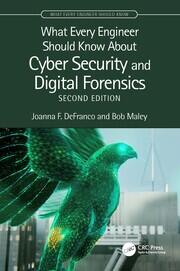 What Every Engineer Should Know About Cyber Security and Digital Forensics book cover