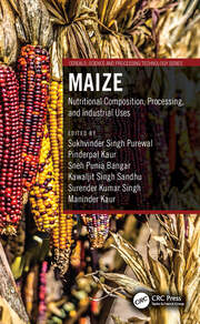 Maize: Nutritional Composition, Processing, and Industrial Uses book cover