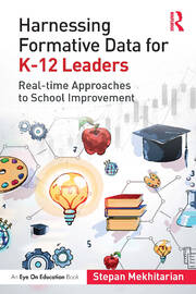 Harnessing Formative Data for K-12 Leaders: Real-time Approaches to School Improvement book cover