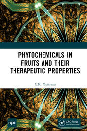Phytochemicals in Fruits and their Therapeutic Properties book cover