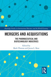 Mergers and Acquisitions: The Pharmaceutical and Biotechnology Industries book cover