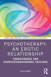Psychotherapy: An Erotic Relationship: Transference and Countertransference Passions book cover