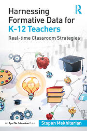 Harnessing Formative Data for K-12 Teachers: Real-time Classroom Strategies book cover