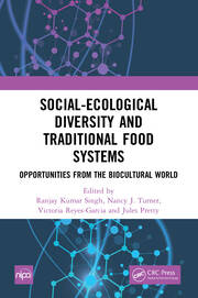 Social-Ecological Diversity and Traditional Food Systems: Opportunities from the Biocultural World book cover