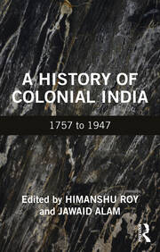 A History of Colonial India: 1757 to 1947 book cover