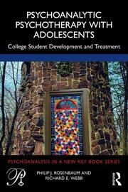 Psychoanalytic Psychotherapy with Adolescents: College student development and treatment book cover