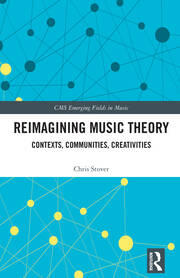Reimagining Music Theory: Contexts, Communities, Creativities book cover