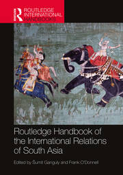 Routledge Handbook of the International Relations of South Asia book cover