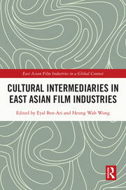 Cultural Intermediaries in East Asian Film Industries book cover