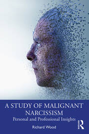 A Study of Malignant Narcissism: Personal and Professional Insights book cover
