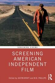 Screening American Independent Film book cover