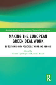 Making the European Green Deal Work: EU Sustainability Policies at Home and Abroad book cover