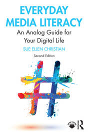 Everyday Media Literacy: An Analog Guide for Your Digital Life book cover