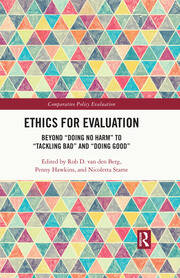 Ethics for Evaluation: Beyond “doing no harm” to “tackling bad” and “doing good” book cover