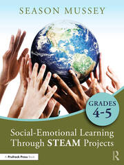 Social-Emotional Learning Through STEAM Projects, Grades 4-5 book cover