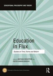 Education in Flux: Studies on Time, Forms and Reform book cover