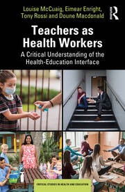 Teachers as Health Workers: A Critical Understanding of the Health-Education Interface book cover