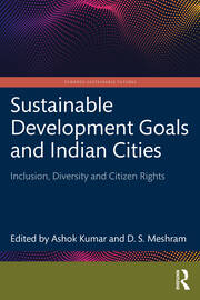 Sustainable Development Goals and Indian Cities: Inclusion, Diversity and Citizen Rights book cover