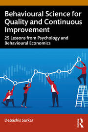 Behavioural Science for Quality and Continuous Improvement: 25 Lessons from Psychology and Behavioural Economics book cover