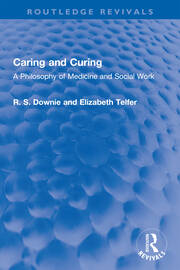 Caring and Curing: A Philosophy of Medicine and Social Work book cover