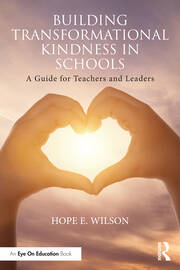 Building Transformational Kindness in Schools: A Guide for Teachers and Leaders book cover
