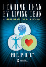 Leading Lean by Living Lean: Changing How You Lead, Not Who You Are book cover