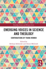 Emerging Voices in Science and Theology: Contributions by Young Women book cover