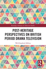 Post-heritage Perspectives on British Period Drama Television book cover