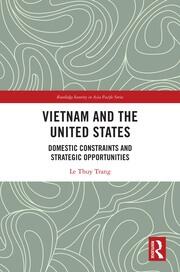 Vietnam and the United States: Domestic Constraints and Strategic Opportunities book cover